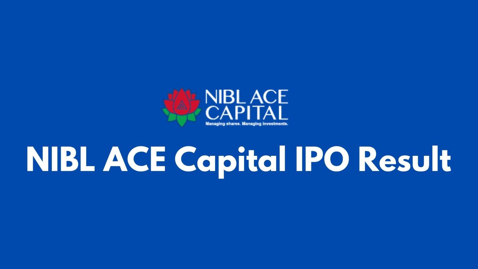 NIBL ACE Capital IPO Result