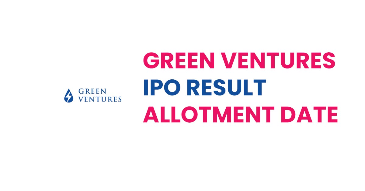 Green Ventures IPO Result Allotment Date