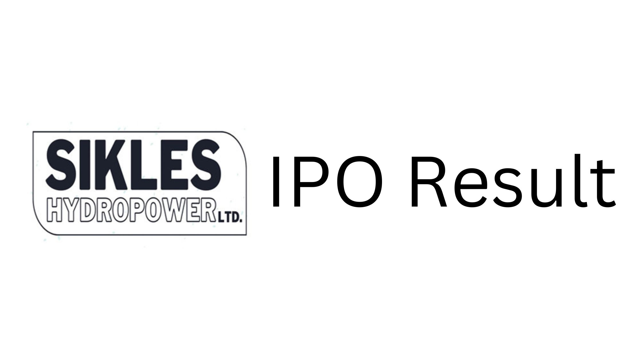 Check Sikles Hydropower IPO Result