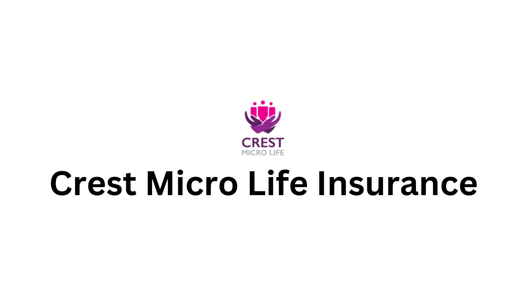 Crest Micro Life Insurance